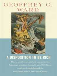 A Disposition to Be Rich (12-Volume Set) : How a Small-Town Pastor's Son Ruined an American President, Brought on a Wall Street Crash, and Made Himsel （Unabridged）