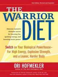 The Warrior Diet (8-Volume Set) : Switch on Your Biological Powerhouse - for High Energy, Explosive Strength, and a Leaner, Harder Body （Unabridged）