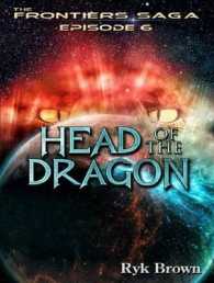 Head of the Dragon (13-Volume Set) (Frontiers Saga) （Unabridged）