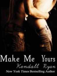 Make Me Yours (5-Volume Set) (Unravel Me) （Unabridged）