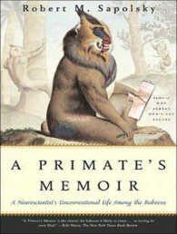A Primate's Memoir (12-Volume Set) : A Neuroscientist's Unconventional Life among the Baboons （Unabridged）