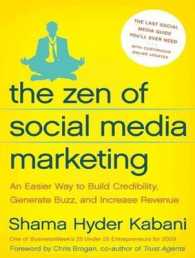 The Zen of Social Media Marketing : An Easier Way to Build Credibility, Generate Buzz, and Increase Revenue: Multimode CD （MP3 UNA）