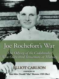 Joe Rochefort's War (2-Volume Set) : The Odyssey of the Codebreaker Who Outwitted Yamamoto at Midway （MP3 UNA）