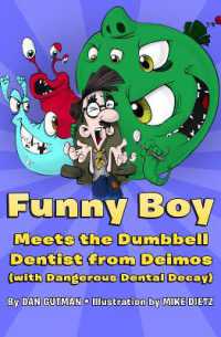 Funny Boy Meets the Dumbbell Dentist from Deimos (with Dangerous Dental Decay) (Funny Boy)