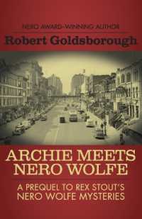 Archie Meets Nero Wolfe: A Prequel to Rex Stout's Nero Wolfe Mysteries (Nero Wolfe Mysteries") 〈8〉