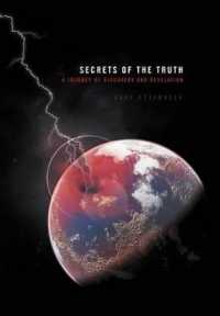 Secrets of the Truth : A Journey of Discovery and Revelation
