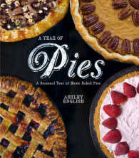 A Year of Pies : A Seasonal Tour of Home Baked Pies