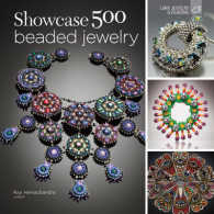 Showcase 500 Beaded Jewelry : Photographs of Beautiful Contemporary Beadwork (500 Series) （1ST）