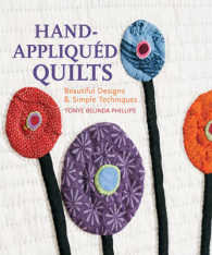 Hand-Appliqued Quilts : Beautiful Designs & Simple Techniques （Reprint）