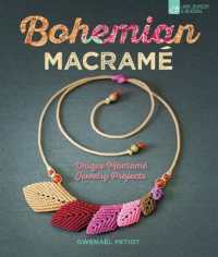 Bohemian Macramé : Unique Macramé Jewelry Projects （Co-Edition）