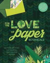 For the Love of Paper - Botanicals : 160 Tear-off Pages for Creating, Crafting, and Sharing (For the Love of)