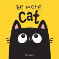 Be More Cat （UK Board Book）