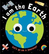 Googly Eyes: I Am the Earth (Googly Eyes) （Co-Edition Board Book）