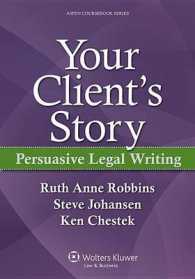 Your Client's Story : Persuasive Legal Writing (Aspen Coursebook Series)