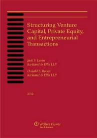 ベンチャーキャピタル、未公開株式投資と企業：取引ガイド（2012年版）<br>Structuring Venture Capital, Private Equity, and Entrepreneurial Transactions 2012
