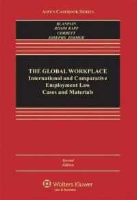 グローバルな職場：国際・比較労働法 判例資料集（第２版）<br>The Global Workplace : International and Comparative Employment Law : Cases and Materials （2ND）