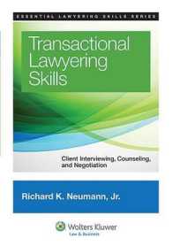 Transactional Lawyering Skills : Client Interviewing, Counseling and Negotiation (Aspen Coursebook)