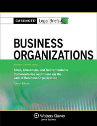 Business Organizations : Keyed to Courses Using Allen, Kraakman, and Subramanian's Commentaries and Cases on the Law of Business Organization (Casenot （4TH）