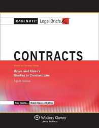 Contracts : Keyed to Courses Using Ayres and Klass's Studies in Contract Law (Casenote Legal Briefs) （8 STU STG）