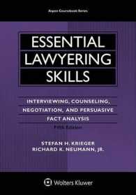 Essential Lawyering Skills : Interviewing, Counseling, Negotiation, and Persuasive Fact Analysis (Aspen Coursebook) （5 PAP/PSC）