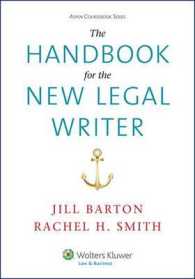 The Handbook for the New Legal Writer (Aspen Coursebook)