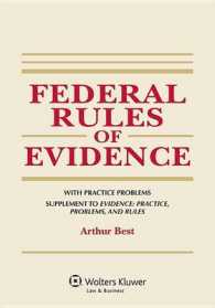 Federal Rules of Evidence, with Practice Problems : Supplement to Evidence: Practice, Problems and Rules
