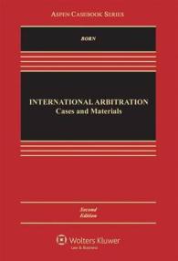 International Arbitration : Cases and Materials (Aspen Casebook) （2ND）
