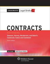 Casenote Legal Briefs : Contracts, Keyed to Dawson, Harvey, Henderson and Baird's （10TH）