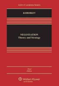 Negotiation Theory and Strategy (Aspen Casebook)