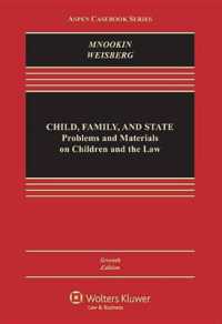 Child Family and State : Problems and Material on Children and the Law (Aspen Casebook)