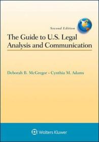 The Guide to U.S. Legal Analysis and Communication (Aspen Coursebook) （2ND）