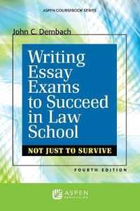Writing Essay Exams to Succeed in Law School : (Not Just to Survive) (Academic Success) （4TH）