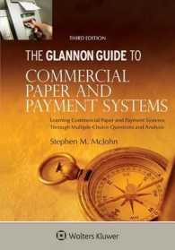 The Glannon Guide to Commercial Paper and Payment Systems : Learning Commercial Paper and Payment Systems through Multiple-Choice Questions and Analys （3TH）