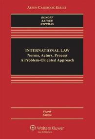International Law : Norms Actors Process: a Problem-Oriented Approach (Aspen Casebook) （4TH）