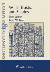 Wills, Trusts, and Estates (Examples & Explanations) （6TH）