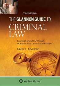 The Glannon Guide to Criminal Law : Learning Criminal Law through Multiple-Choice Questions and Analysis (Glannon Guides) （4TH）