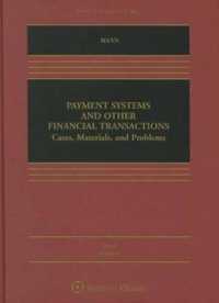 Payment Systems and Other Financial Transactions, Cases, Materials, and Problems (Aspen Casebook Series) （6TH）