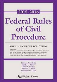 Federal Rules of Civil Procedure : Statutory Supplement with Resources for Study 2015-2016 （Supplement）