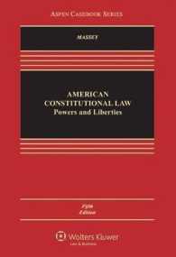 アメリカ憲法における権限と自由：ケースブック（第５版）<br>American Constitutional Law : Powers and Liberties (Aspen Casebook) （5 HAR/PSC）