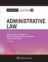 Administrative Law : Keyed to Funk, Shapiro, and Weaver (Casenote Legal Briefs) （5TH）