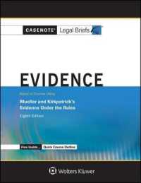 Casenote Legal Briefs Evidence : Keyed to Courses Using Mueller and Kirkpatrick's Evidence under the Rules: Text, Cases, and Problems (Casenote Legal （8TH）