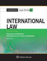 Casenote Legal Briefs for International Law, Keyed to Damrosch, Henkin, Murphy, and Smit (Casenote Legal Briefs) （6TH）