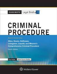 Casenote Legal Briefs for Criminal Procedure : Keyed to Courses Using Allen, Stuntz, Hoffman, Livingston, Leipold, and Meares's Comprehensive Criminal （4TH）