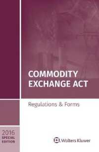 Commodity Exchange ACT : Regulations and Forms Special Edition 2016