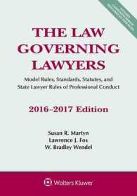 The Law Governing Lawyers : Model Rules, Standards, Statutes, and State Lawyer Rules of Professional Conduct, 2016-2017 Edition