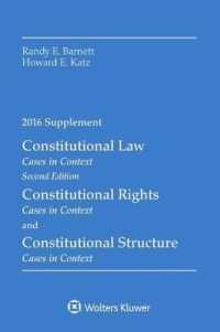 Constitutional Law : Cases in Context, Second Edition, Constitutional Rights: Cases in Context, Constitutional Structure, Cases in Context, 2016 Suppl （Supplement）