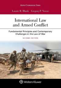 International Law and Armed Conflict : Fundamental Principles and Contemporary Challenges in the Law of War [Connected Ebook] (Aspen Coursebook) （2ND）