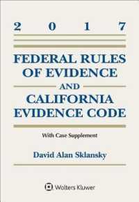 Federal Rules of Evidence and California Evidence Code : 2017 Case Supplement （Supplement）