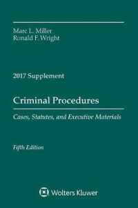 Criminal Procedures : Cases, Statutes, and Executive Materials 2017 Supplement （Supplement）