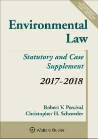 Environmental Law : Statutory and Case Supplement, 2017-2018 (Environmental Law) （1 SUP）